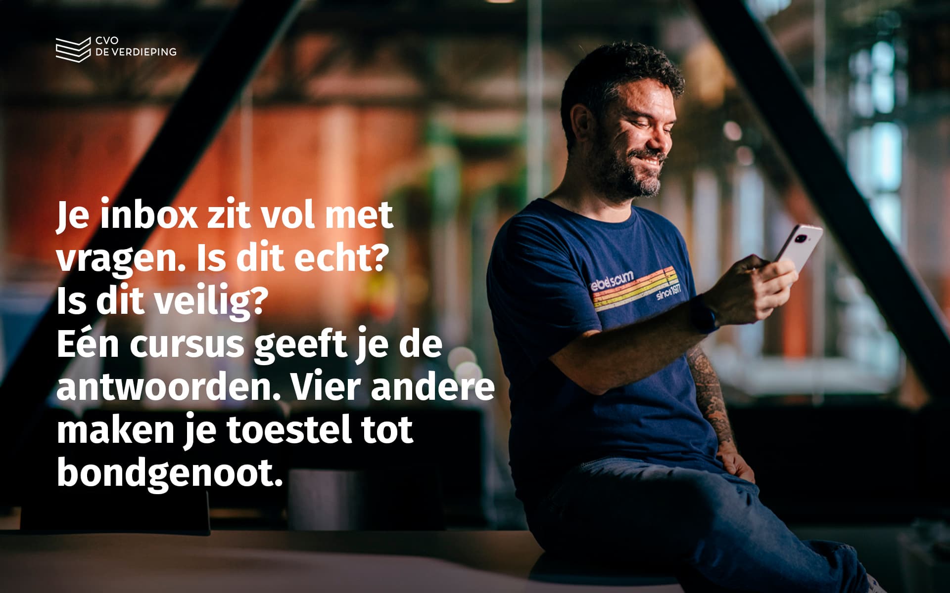 Je inbox zit vol met vragen. Is dit echt? Is dit veilig? Eén cursus geeft je de antwoorden. Vier andere maken je toestel tot bondgenoot.